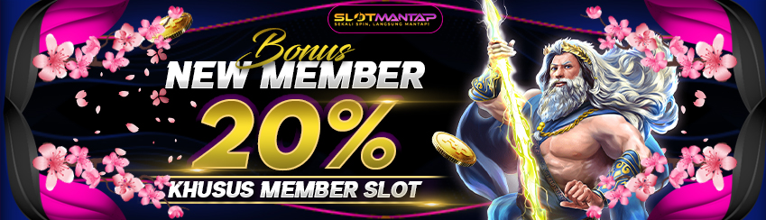BONUS NEW MEMBER 20% SLOT