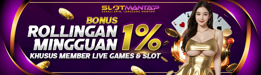 BONUS ROLLINGAN KHUSUS LIVE GAMES & SLOT — 1%